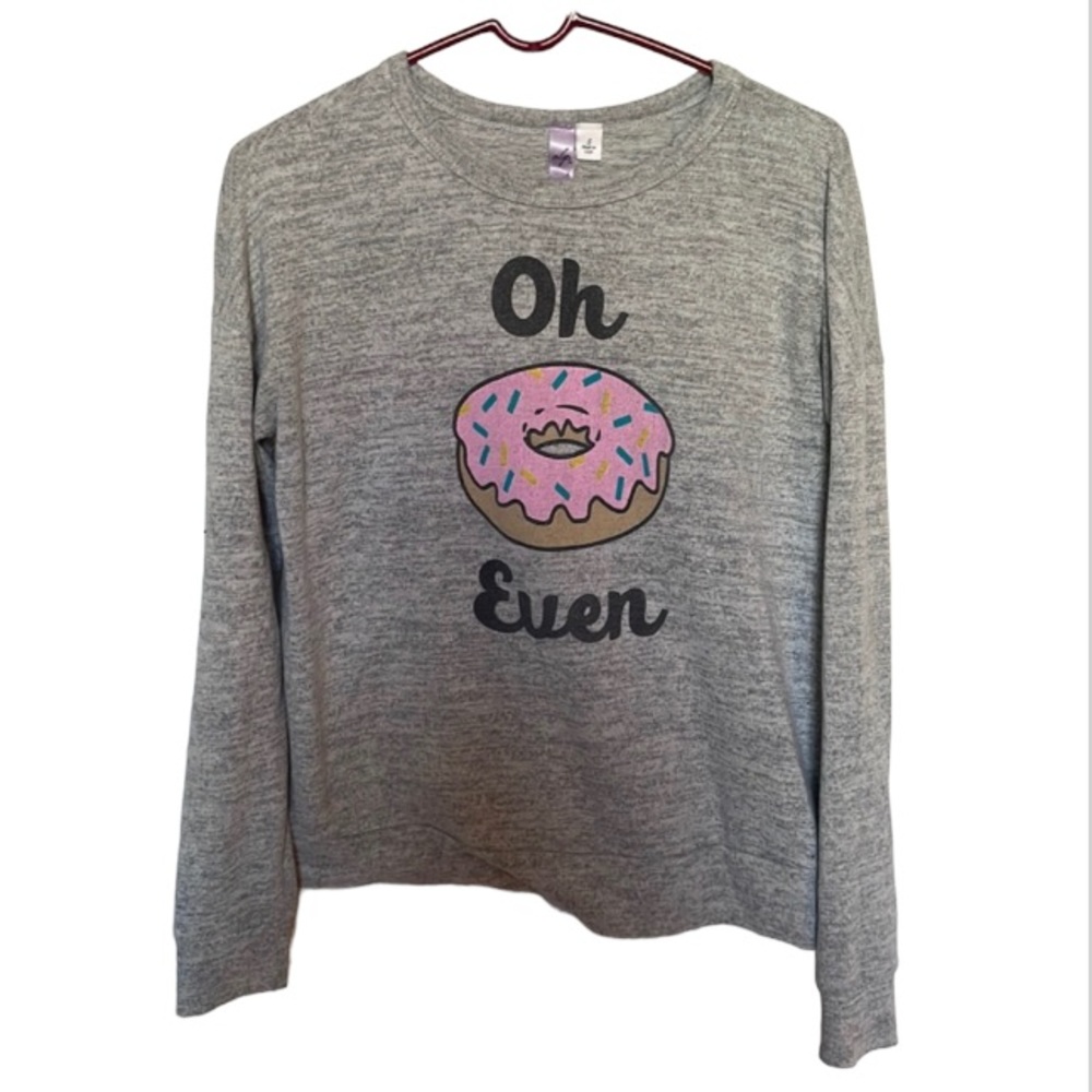 PUNNY DONUT EVEN DON’T EVEN COMFY SOFT LONG SLEEVE SWEATSHIRT